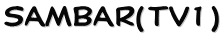 SAMBAR(TV1)